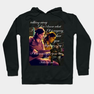 Take on me TLOU2 Hoodie